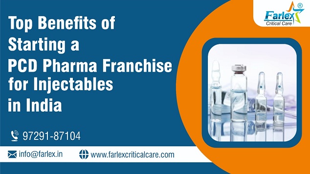 Top Benefits of Starting a PCD Pharma Franchise for Injectables in India