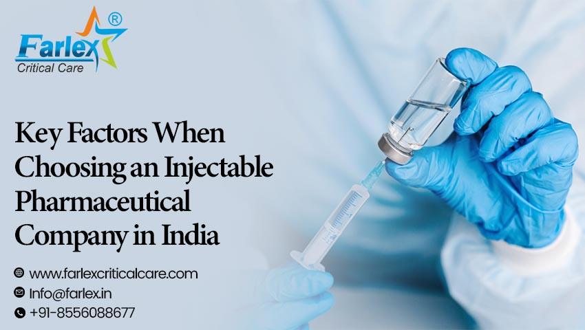 Key Factors When Choosing an Injectable Pharmaceutical Company in India