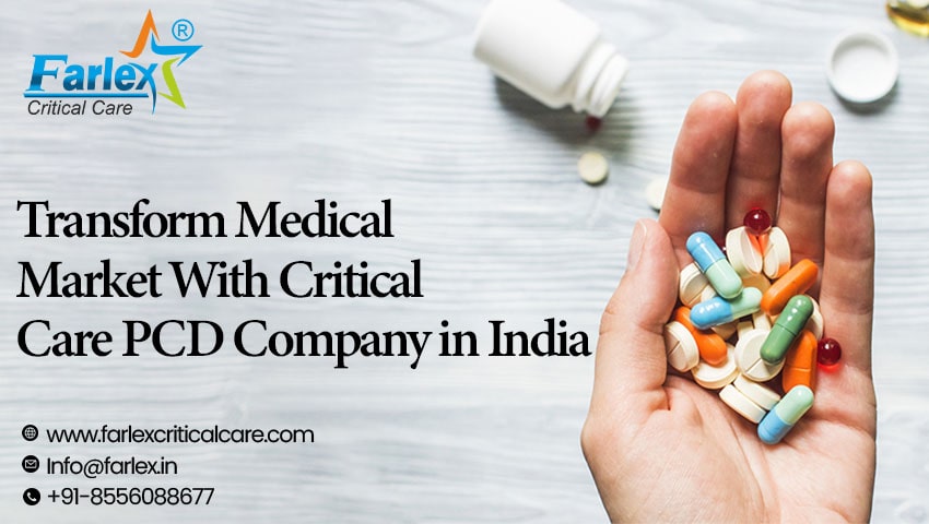 Transform Medical Market With Critical Care PCD Company in India