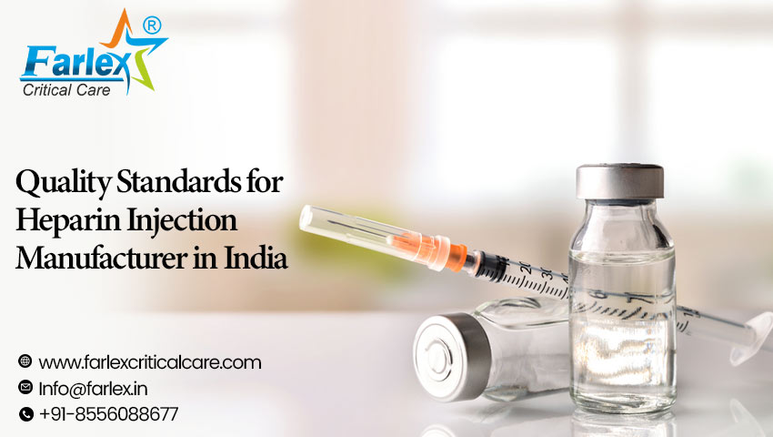 Quality Standards For Heparin Injection Manufacturer in India