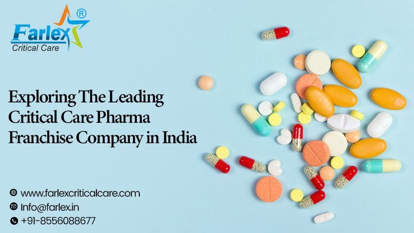 Exploring The Leading Critical Care Pharma Franchise Company in India