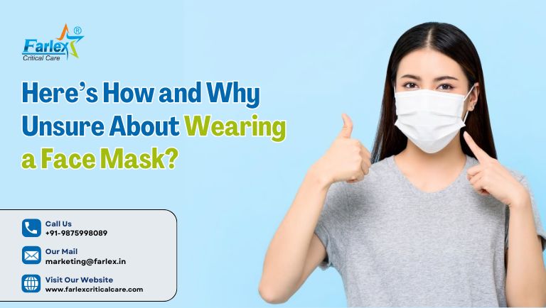 Here’s How and Why Unsure About Wearing a Face Mask?